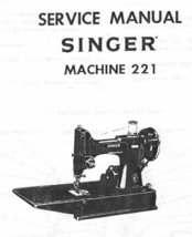 Singer 221 Service Manual sewing machine Enlarged Hard Copy - $14.99