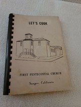 1st Pentecostal Church, Sanger CA; Let&#39;s Cook Cookbook 1970s - £7.47 GBP