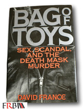 Rare  *FIRST* Bag of Toys: Sex, Scandal, and the Death Mask Murder, Davi... - $39.00