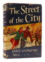 Grace Livingston Hill The Street Of The City Vintage Copy - £36.78 GBP