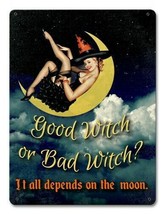 Good Witch or Bad witch Depends on the Moon Halloween Metal Sign - £23.55 GBP