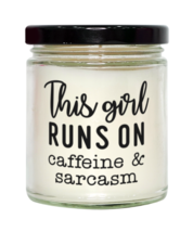 This girl runs on caffeine and sarcasm,  Vanilla candle. Model 60048  - £19.90 GBP