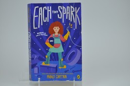 Each Tiny Spark By Pablo Cartaya - £3.18 GBP
