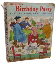 Mr. Wigg&#39;s Birthday Party : A Story From Mary Poppins - £36.01 GBP