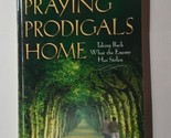 Praying Prodigals Home: Taking Back What Enemy Stole Ruthanne Garlock Pa... - $9.89