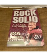 Rock Solid by Rocky Calmus Signed Paperback Oklahoma Sooners Football Le... - $12.00