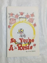 Ink-A-Toon 1960 Gag Gift Booklet So You&#39;re Going To Be A Bride by Dick Barry - £6.91 GBP
