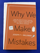 Why We Make Mistakes : How We Look Without Seeing, Forget Things in Seco... - £9.60 GBP
