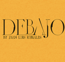 Debajo (Gimmick and Online Instructions) by Juan Luis Rubiales - Trick - $19.75