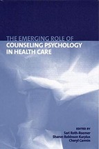The Emerging Role of Counseling Psychology in Health Care (Norton Profes... - $40.34