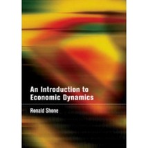 AN INTRODUCTION TO ECONOMIC DYNAMICS By Ronald Shone - 052180034X - $19.00