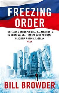 Freezing order. Tositarina rahanpesusta, salamurhista ja hengenvaarallis... - $37.00