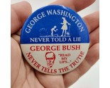 VTG &quot;George Washington Never Told A Lie / George Bush Never Tells The Tr... - £23.01 GBP