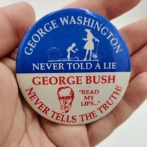 VTG &quot;George Washington Never Told A Lie / George Bush Never Tells The Truth&quot; Pin - £23.00 GBP
