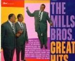 The Mills Brothers&#39; Great Hits [Record] - $9.99