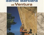 Rock Climbing Santa Barbara and Ventura (Falcon Guide) Edwards, Steve - $18.06