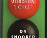 On Snooker by Mordecai Richler NEW BOOK [Hardback] - $10.00