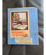 Building A Galleon Over 100 Illustrations And Plans For Building The Gol... - £59.75 GBP