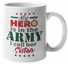 Make Your Mark Design My Hero Is In The Army, I Call Her Sister. Courageous Coff - £15.86 GBP+