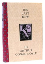 Sir Arthur Conan Doyle HIS LAST BOW  Book of the Month Club Edition - $48.59