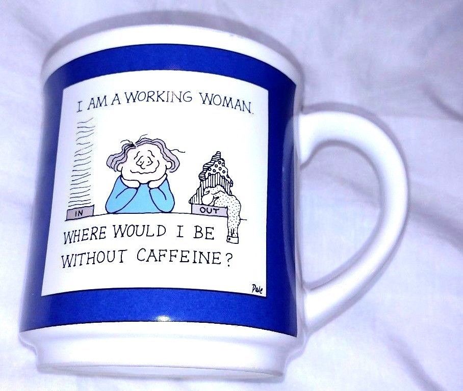 Vintage DALE Working Woman WHERE WOULD I BE WITHOUT CAFFEINE Coffee Mug JAPAN - $6.97