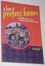 A Few Perfect Hours + Other Stories TP Josh Neufeld 1st pr Thailand Yugoslavia - £39.95 GBP