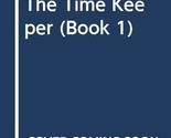 The Time Keeper (Book 1) [Mass Market Paperback] Barbara Bartholomew - $2.93