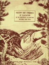 History and Dynamics of Glaciation in Northern Yellowstone National Park Area - £36.11 GBP