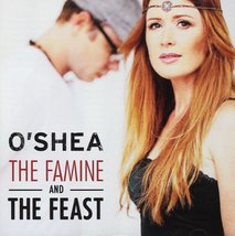 Famine &amp; The Feast [Audio CD] O&#39;Shea - £6.31 GBP