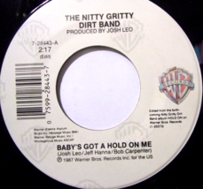 The Nitty Gritty Dirt Band-Baby&#39;s Got A Hold On Me / Oleanna-45rpm-1987-EX - £9.95 GBP