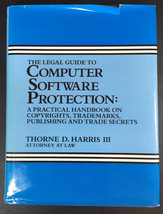 The Legal Guide to Computer Software Protection by Thorne D Harris (1985, HC DJ) - £18.05 GBP