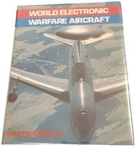 World Electronic Warfare Aircraft by Martin Streetly First 1st Ed LN HC ... - £7.92 GBP