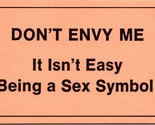 1970s Postcard Vagabond Creations Humor It Isnt Easy Being a Sex Symbol - $4.79