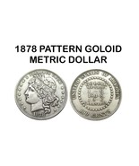 1878 Goloid Metric One Dollar Pattern Rare COPY coin - $14.99