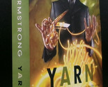 Jon Armstrong YARN First edition 2010 Fantasy Dystopia Culture  Fashionp... - $17.99