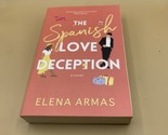 THE SPANISH LOVE DECEPTION PAPERBACK – ELENA ARMAS - $8.90