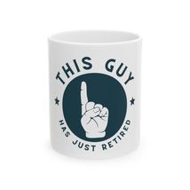 This Guy Has Just Retired Retirement Celebration Ceramic Mug, Perfect fo... - $265.45 MXN+