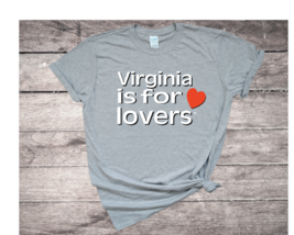 Virginia is for Lovers T-Shirt - $16.99