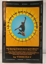 Ultimate Skate Guide : To the San Francisco Bay Area by Todd Ray - $2.96
