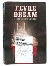 George R. R. Martin Fevre Dream Signed 1st Edition 1st Printing - £592.73 GBP