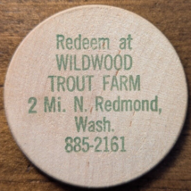 Redmond, Washington WA Wildwood Trout Farm 5¢ Wooden Nickel Token - $5.89