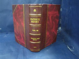 Patrick Henry life, correspondence and speeches Volume 2 1891 [Leather Bound] - £78.03 GBP
