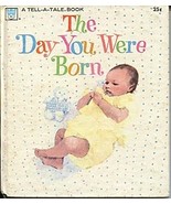 Book The Day You Were Born A Tell-A-Tale by Evelyn Swetman  - $8.00