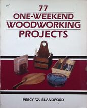 77 One-Weekend Woodworking Projects by Percy W. Blandford - €3,47 EUR