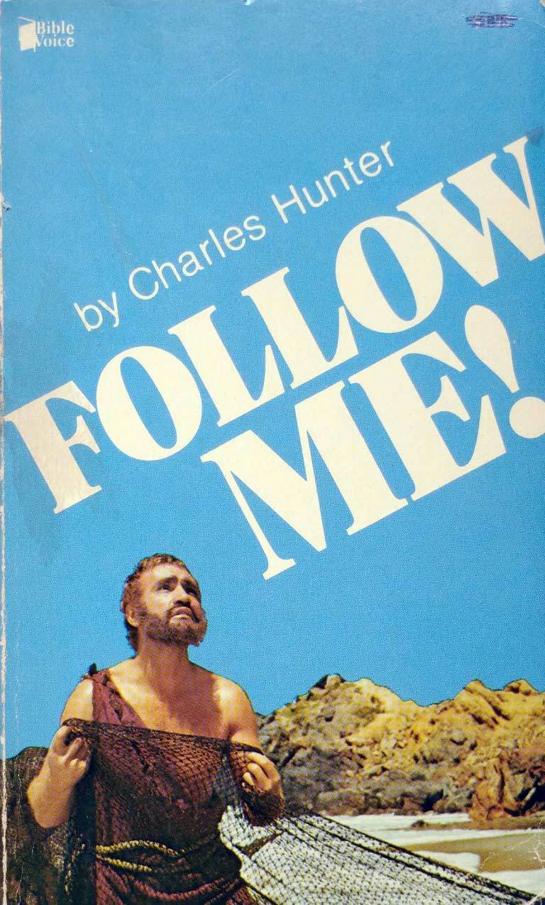 Follow Me! by Charles Hunter / 1975 Bible Voice Books Paperback - $1.13