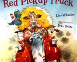 Farmer Dale&#39;s Red Pickup Truck by Lisa Wheeler, Illus. by Ivan Bates / 2... - £4.47 GBP