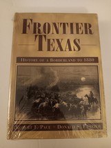 Frontier Texas History Of A Borderland To 1880 by Robert Pace &amp; Donald Frazier  - £19.90 GBP