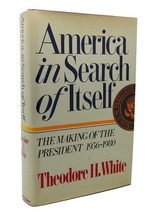 Theodore Harold White America In Search Of Itself The Making Of The President, - £36.01 GBP