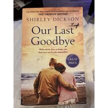 Our Last Goodbye by Shirley Dickson (2020, Trade Paperback) - $8.73