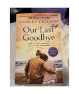 Our Last Goodbye by Shirley Dickson (2020, Trade Paperback) - $7.86